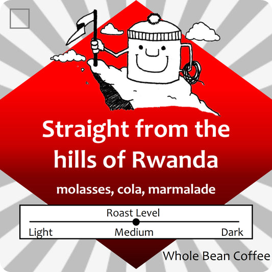 Straight from the hills of Rwanda